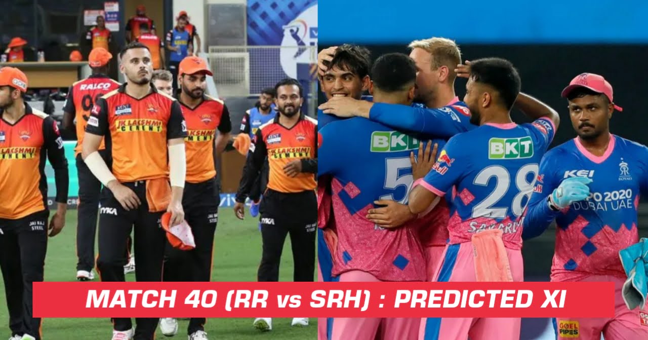 IPL 2021 Match 40 SRH Vs RR Predicted XI