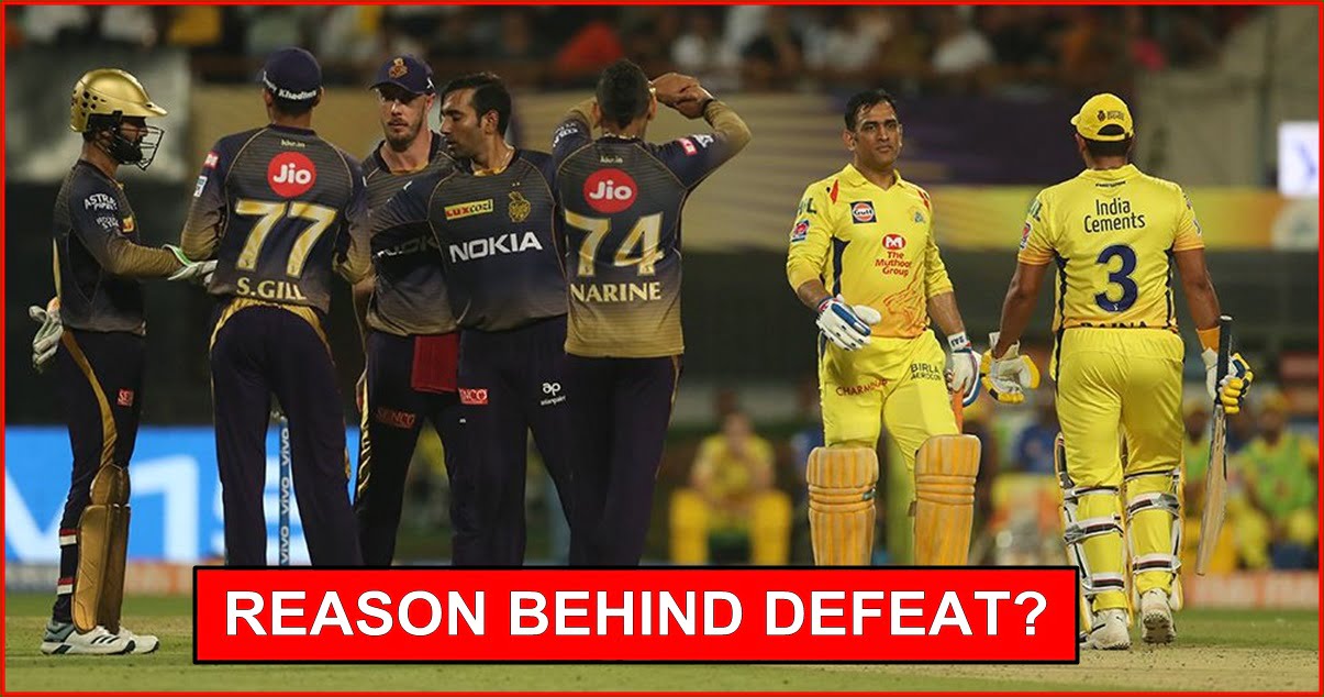 IPL 2019 Match 29 KKR Vs CSK Reasons Of Defeat ipl-2019-match-29-kkr-vs-csk-reasons-of-defeat