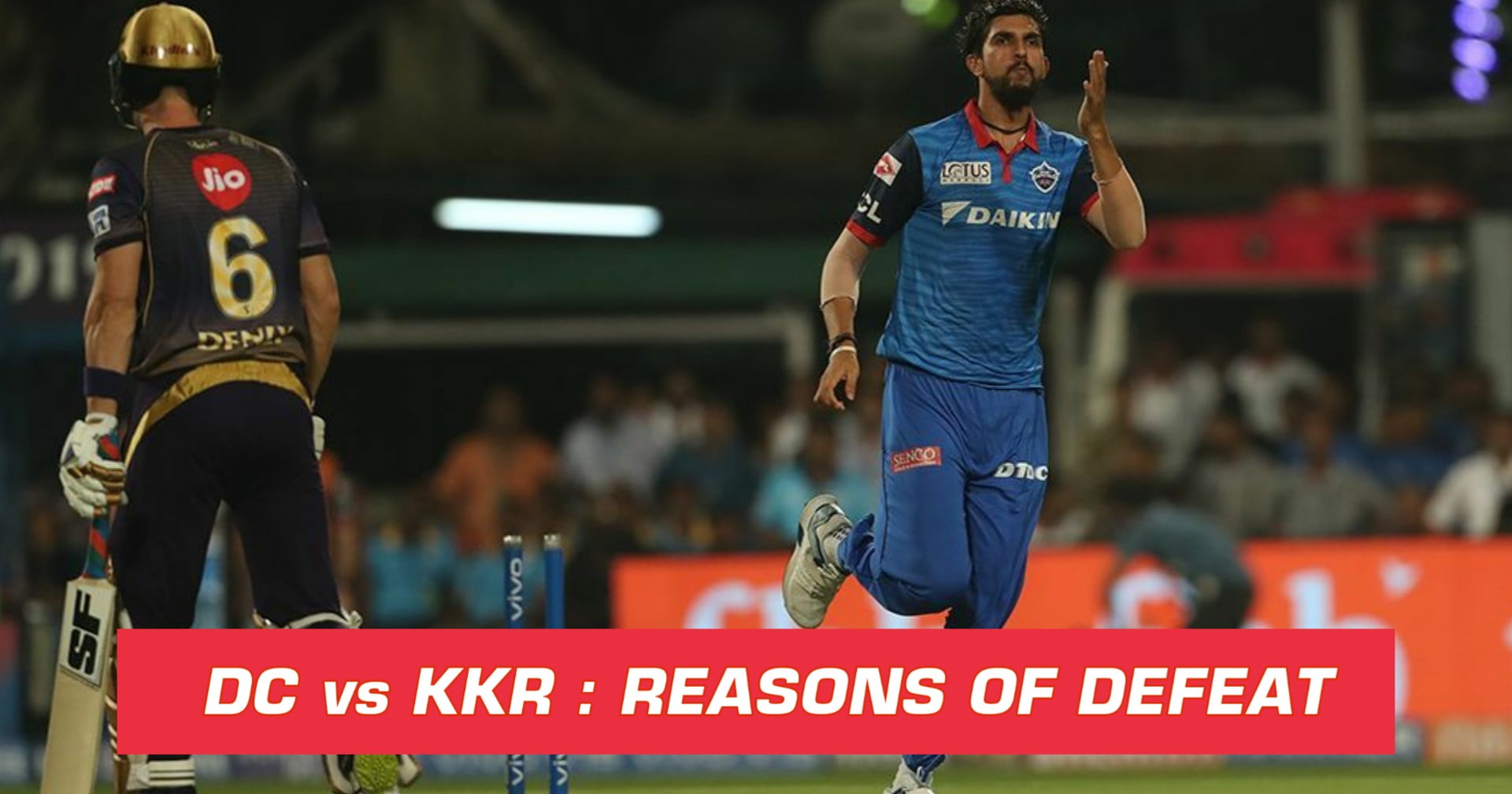 IPL 2019 Match 26 KKR Vs DC Reasons Of Defeat ipl-2019-match-26-kkr-vs-dc-reasons-of-defeat
