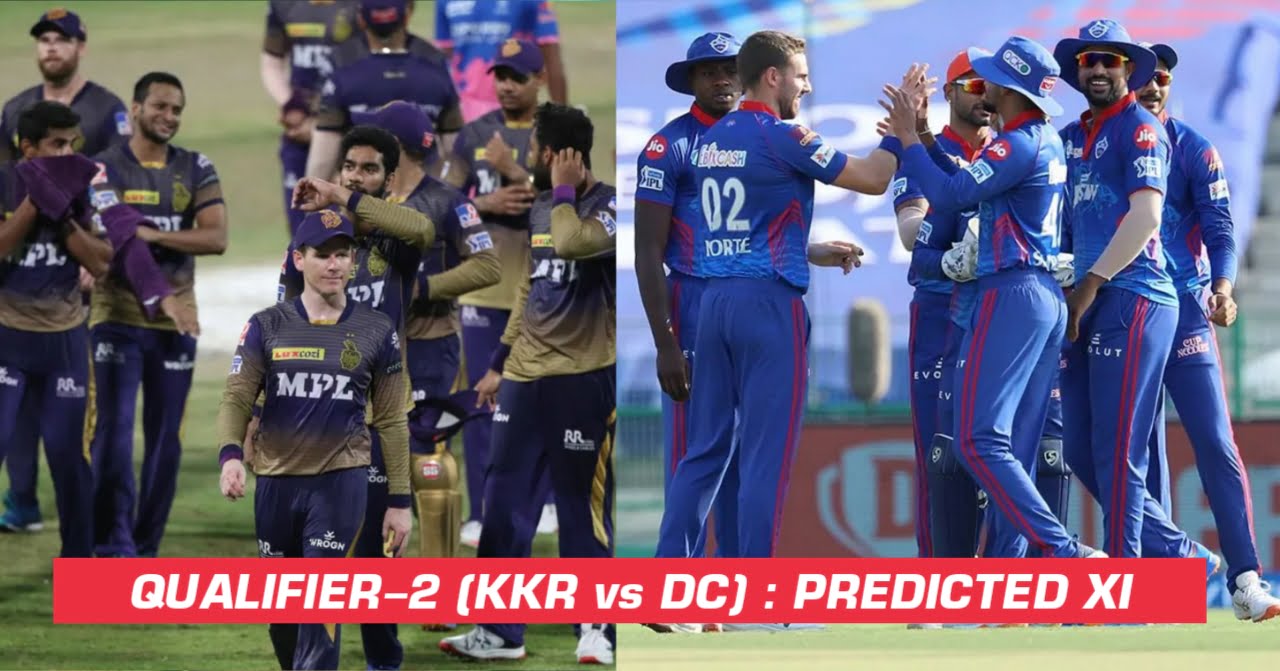 IPL 2021: Qualifier 2 (DC Vs KKR) - Predicted XI